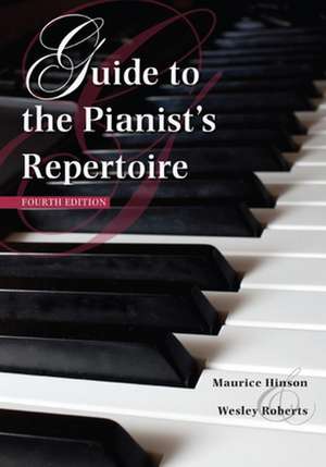 Guide to the Pianist`s Repertoire, Fourth Edition de Maurice Hinson