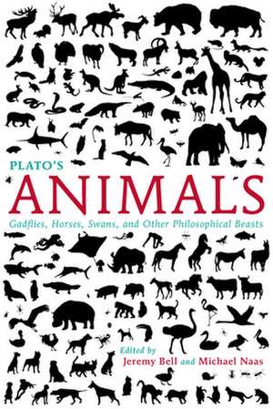 Plato`s Animals – Gadflies, Horses, Swans, and Other Philosophical Beasts de Jeremy Bell