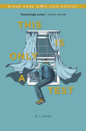 This Is Only a Test de B.j. Hollars