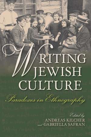 Writing Jewish Culture – Paradoxes in Ethnography de Gabriella Safran