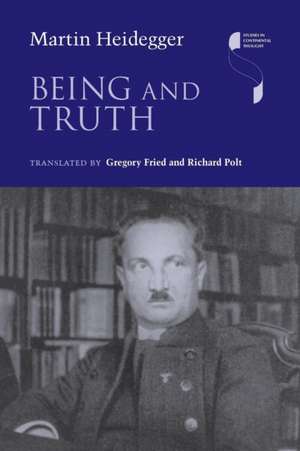 Being and Truth de Martin Heidegger