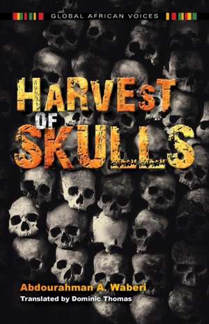 Harvest of Skulls de Abdourahman A. Waberi