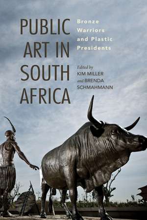 Public Art in South Africa – Bronze Warriors and Plastic Presidents de Kim Miller