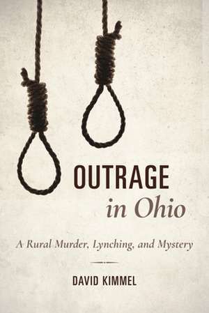 Outrage in Ohio de David Kimmel