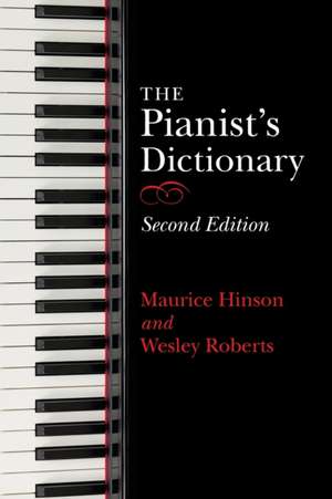 Pianist's Dictionary, Second Edition de Maurice Hinson