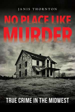 No Place Like Murder de Janis Thornton