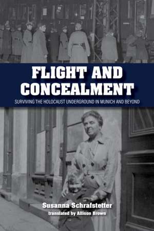 Flight and Concealment de Susanna Schrafstetter