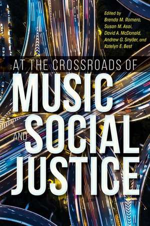 At the Crossroads of Music and Social Justice de Brenda M. Romero