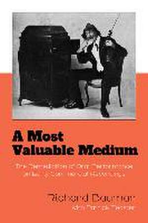 A Most Valuable Medium de Richard Bauman