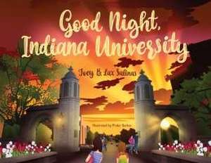 Good Night, Indiana University de Joey Lax Salinas