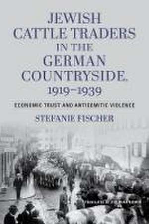 Jewish Cattle Traders in the German Countryside – Economic Trust and Antisemitic Violence de Stefanie Fischer