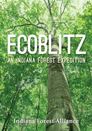 Ecoblitz de Indiana Forest Alliance