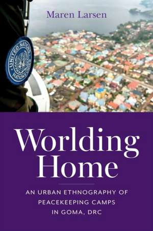 Worlding Home de Maren Larsen