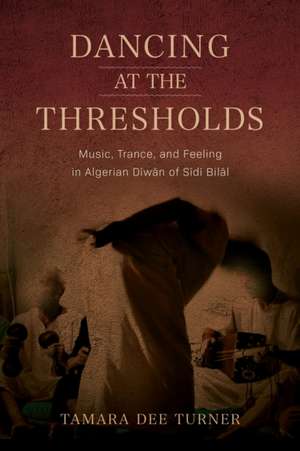 Dancing at the Thresholds de Tamara Dee Turner
