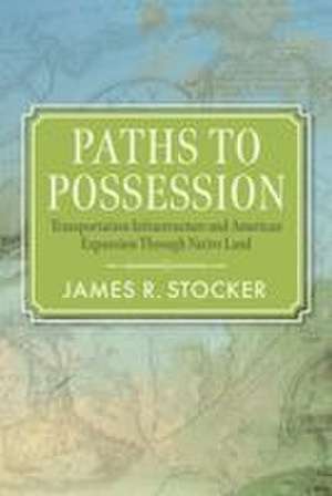 Paths to Possession de James R Stocker