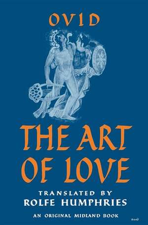 The Art of Love de Ovid Ovid