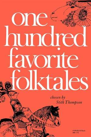 One Hundred Favorite Folktales de Stith Thompson