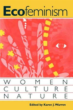 Ecofeminism – Women, Culture, Nature de Karen J Warren