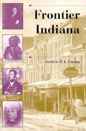 Frontier Indiana de Andrew R. L. Cayton