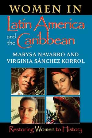 Women in Latin America and the Caribbean – Restoring Women to History de Marysa Navarro