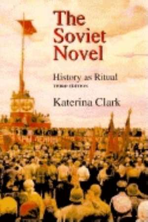 Soviet Novel, Third Edition de Katerina Clark