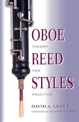 Oboe Reed Styles de David A. Ledet
