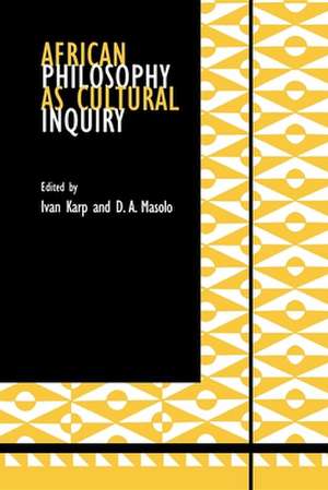 African Philosophy as Cultural Inquiry de Ivan Karp