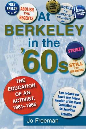 At Berkeley in the Sixties de Jo Freeman