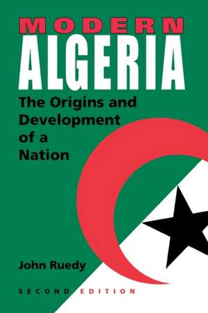 Modern Algeria, Second Edition de John Ruedy