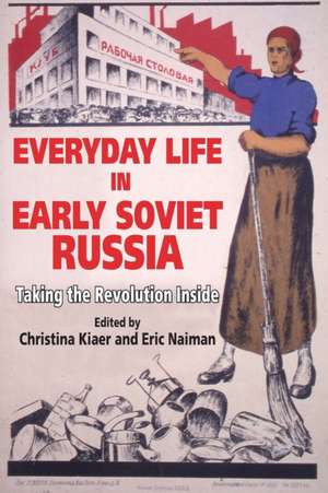 Everyday Life in Early Soviet Russia – Taking the Revolution Inside de Christina Kiaer