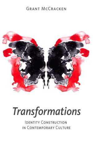 Transformations – Identity Construction in Contemporary Culture de Grant David Mccracken