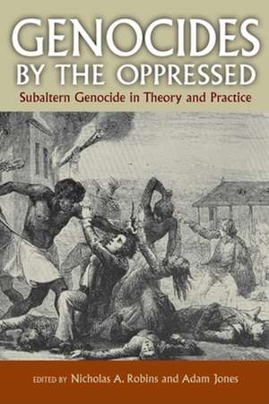 Genocides by the Oppressed de Nicholas A Robins