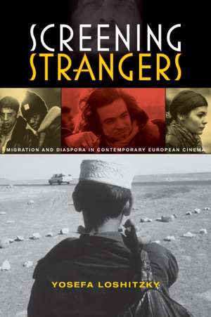 Screening Strangers de Yosefa Loshitzky