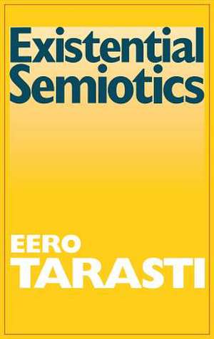 Existential Semiotics de Eero Tarasti