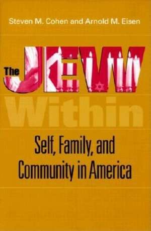 The Jew Within – Self, Family, and Community in America de Steven M. Cohen