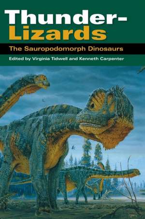 Thunder–Lizards – The Sauropodomorph Dinosaurs de Virginia Tidwell