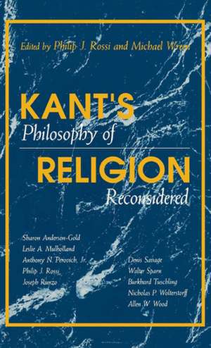 Kant`s Philosophy of Religion Reconsidered de Philip J. Rossi