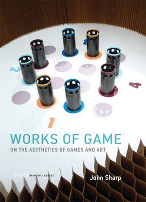 Works of Game – On the Aesthetics of Games and Art de John Sharp