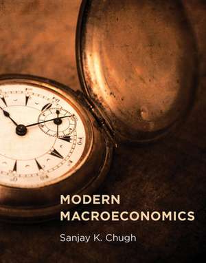 Modern Macroeconomics de Sanjay K. Chugh