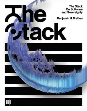 The Stack – On Software and Sovereignty de Benjamin H. Bratton