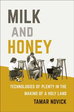 Milk and Honey de Tamar Novick