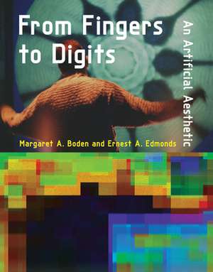 From Fingers to Digits – An Artificial Aesthetic de Margaret A. Boden