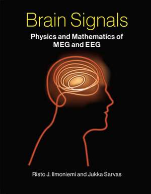 Brain Signals – Physics and Mathematics of MEG and EEG de Risto J. Ilmoniemi