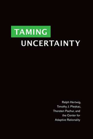 Taming Uncertainty de Ralph Hertwig