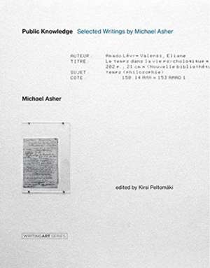 Public Knowledge – Selected Writings by Michael Asher de Michael Asher