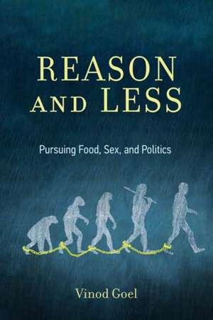 Reason and Less de Vinod Goel