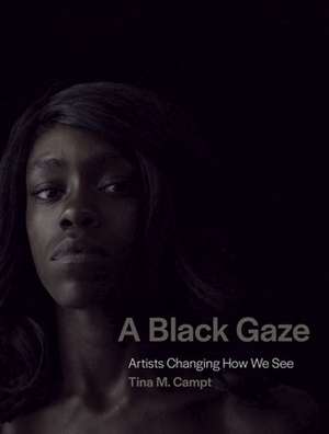 A Black Gaze de Tina M. Campt