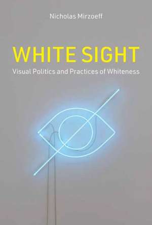 White Sight de Nicholas Mirzoeff