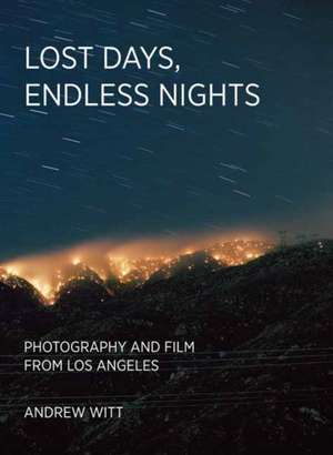 Lost Days, Endless Nights de Andrew Witt