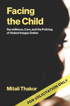 Facing the Child de Mitali Thakor